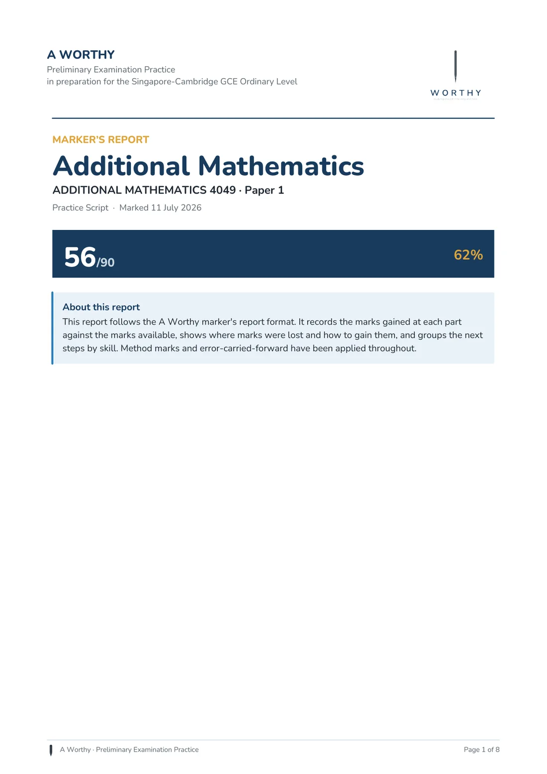 Cover of an A-Worthy marker's report for Additional Mathematics 4049 Paper 1: the overall score band (56 out of 90, 62%) and an explanation that the report records marks per part, shows where marks were lost and how to gain them, and groups next steps by skill